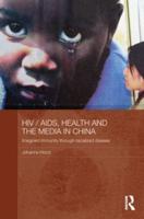 HIV/AIDS, Health and the Media in China: Imagined Immunity Through Racialized Disease