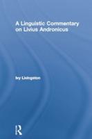 A Linguistic Commentary on Livius Andronicus