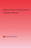 Aspects of Love in John Gower's 'Confessio Amantis'
