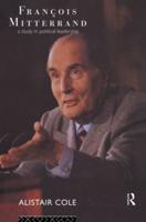 Francois Mitterrand: A Study in Political Leadership