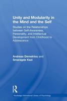 Unity and Modularity in the Mind and Self: Studies on the Relationships between Self-awareness, Personality, and Intellectual Development from Childhood to Adolescence