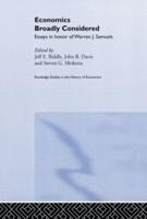 Economics Broadly Considered : Essays in Honour of Warren J. Samuels