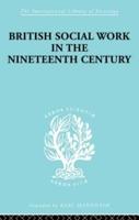 British Social Work in the Nineteenth Century