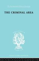 The Criminal Area: A Study in Social Ecology