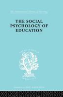 The Social Psychology of Education: An Introduction and Guide to its Study