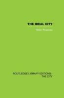 The Ideal City: Its Architectural Evolution in Europe