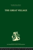 The Great Village: The Economic and Social Welfare of Hanuabada, an Urban Community in Papua