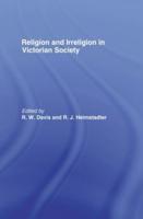 Religion and Irreligion in Victorian Society: Essays in Honor of R.K. Webb