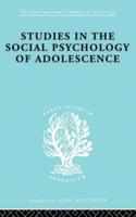 Studies in the Social Psychology of Adolescence