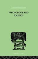 Psychology and Politics: And other Essays