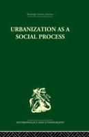 Urbanization as a Social Process