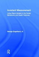 Invariant Measurement: Using Rasch Models in the Social, Behavioral, and Health Sciences