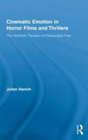 Cinematic Emotion in Horror Films and Thrillers: The Aesthetic Paradox of Pleasurable Fear