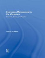 Impression Management in the Workplace
