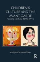 Children's Culture and the Avant-Garde: Painting in Paris, 1890-1915