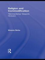 Religion and Commodification: 'Merchandizing' Diasporic Hinduism