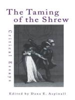 The Taming of the Shrew : Critical Essays