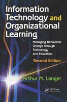 Information Technology and Organizational Learning: Managing Behavioral Change through Technology and Education