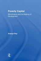 Poverty Capital: Microfinance and the Making of Development