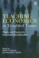 Teaching Economics in Troubled Times