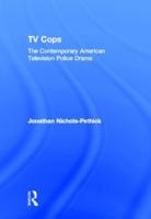 TV Cops: The Contemporary American Television Police Drama
