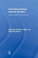 Internationalizing Internet Studies : Beyond Anglophone Paradigms