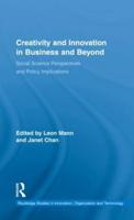 Creativity and Innovation in Business and Beyond: Social Science Perspectives and Policy Implications