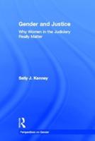 Gender and Justice: Why Women in the Judiciary Really Matter