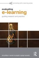 Evaluating e-Learning : Guiding Research and Practice