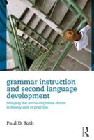 Grammar Instruction and Second Language Development
