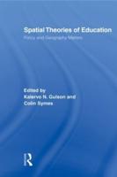Spatial Theories of Education : Policy and Geography Matters