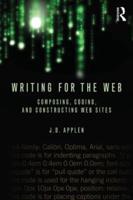 Writing for the Web: Composing, Coding, and Constructing Web Sites