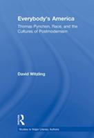 Everybody's America: Thomas Pynchon, Race, and the Cultures of Postmodernism