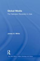 Global Media : The Television Revolution in Asia