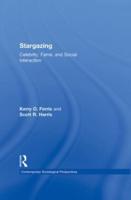 Stargazing: Celebrity, Fame, and Social Interaction
