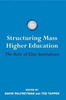 Structuring Mass Higher Education : The Role of Elite Institutions