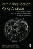 Rethinking Foreign Policy Analysis : States, Leaders, and the Microfoundations of Behavioral International Relations