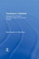 Teaching in a Nutshell: Navigating Your Teacher Education Program as a Student Teacher