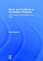 Music and Traditions of the Arabian Peninsula