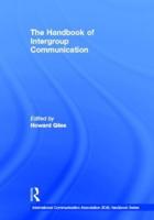 The Handbook of Intergroup Communication