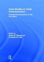 Case Studies in Crisis Communication: International Perspectives on Hits and Misses