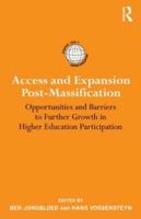 Access and Expansion Post-Massification: Opportunities and Barriers to Further Growth in Higher Education Participation