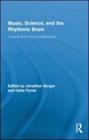 Music, Science, and the Rhythmic Brain: Cultural and Clinical Implications