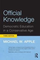 Official Knowledge: Democratic Education in a Conservative Age