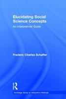 Elucidating Social Science Concepts: An Interpretivist Guide