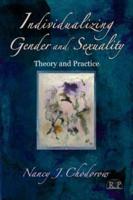 Individualizing Gender and Sexuality: Theory and Practice