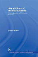 Sex and Race in the Black Atlantic : Mulatto Devils and Multiracial Messiahs