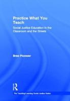 Practice What You Teach: Social Justice Education in the Classroom and the Streets