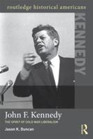 John F. Kennedy: The Spirit of Cold War Liberalism