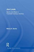 Joe Louis: Sports and Race in Twentieth-Century America